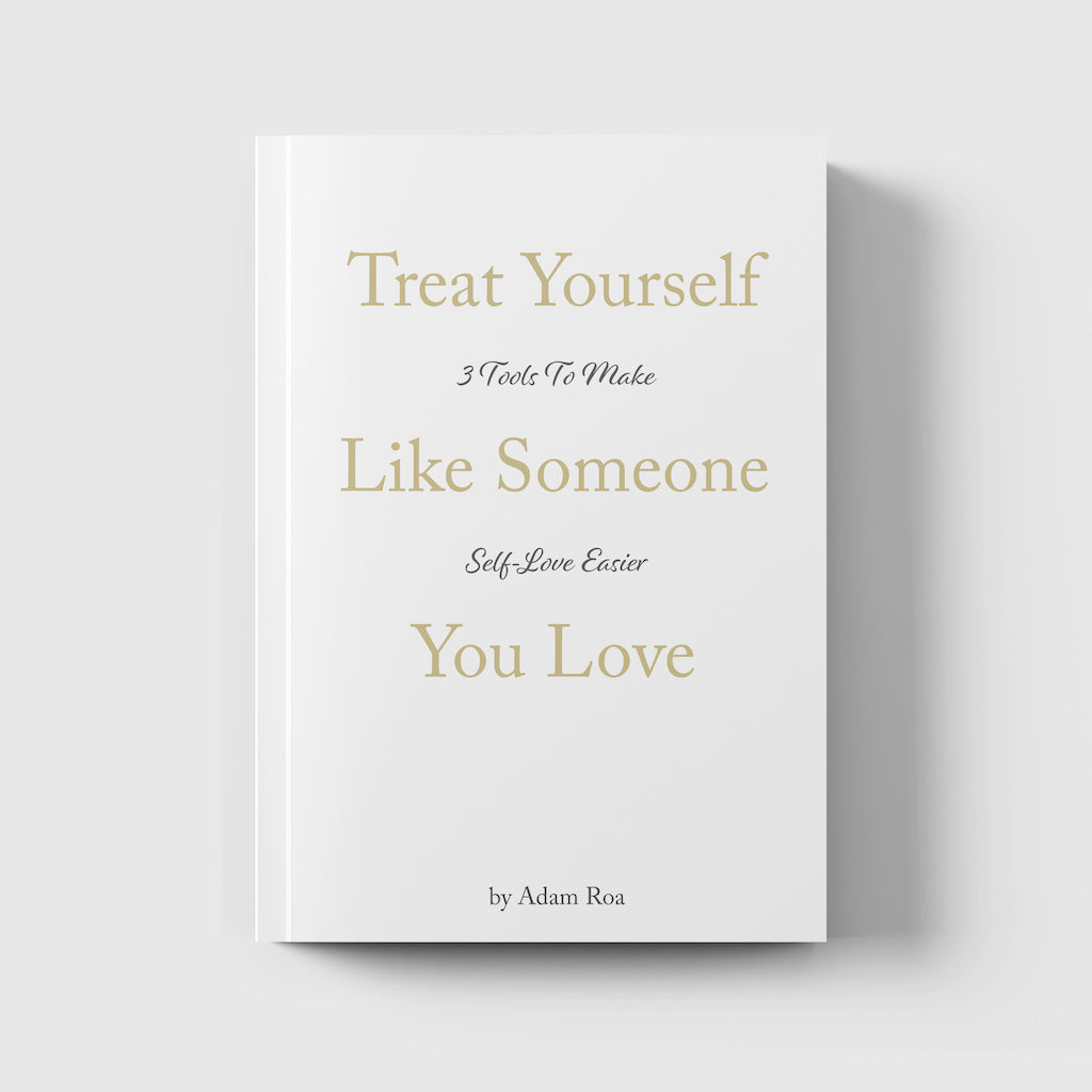 Treat Yourself Like Someone You Love